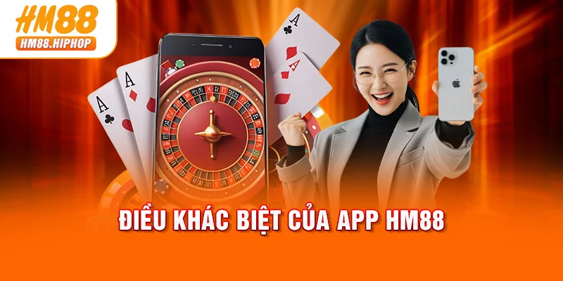 Điều khác biệt của app HM88